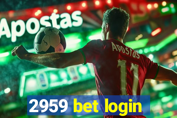 2959 bet login